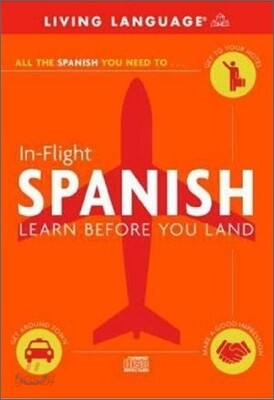 In-Flight Spanish : Learn Before You Land