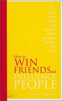 How to Win Friends and Influence People