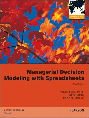 Managerial Decision Modeling with Spreadsheets, 3/E (IE)