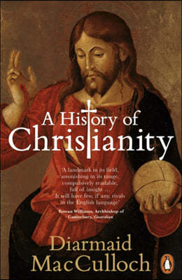 A History of Christianity: The First Three Thousand Years. Diarmaid MacCulloch