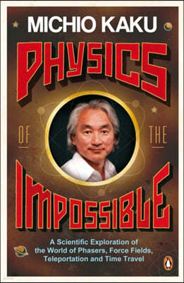 The Physics of the Impossible