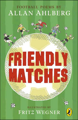 The Friendly Matches