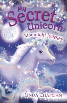 The My Secret Unicorn: Moonlight Journey