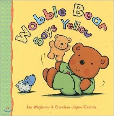 Wobble Bear Says Yellow