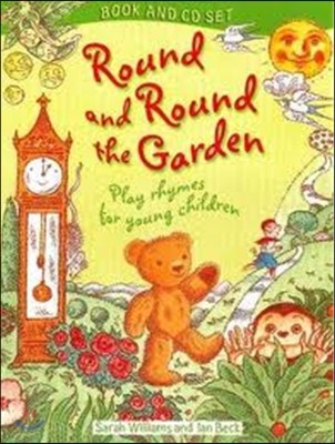 Round and Round the Garden Book and CD: Play Rhymes for Young Children (Book & CD)