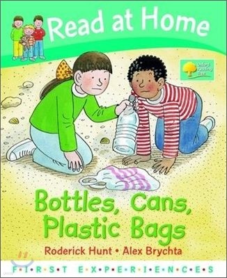 Read at Home: First Experiences: Bottles, Cans, Plastic Bags