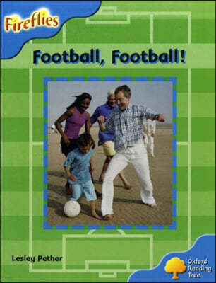 Oxford Reading Tree: Stage 3: Fireflies: Football, Football!