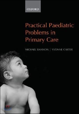 Practical Paediatric Problems in Primary Care