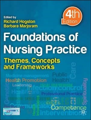 Foundations of Nursing Practice: Themes, Concepts and Frameworks