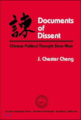Documents of Dissent: Chinese Political Thought Since Mao Volume 230