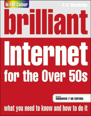 Brilliant Internet for the Over 50s Windows 7 Edition
