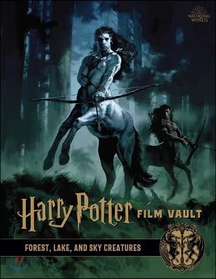 Harry Potter Film Vault: Volume 1: Forest, Lake, and Sky Creatures