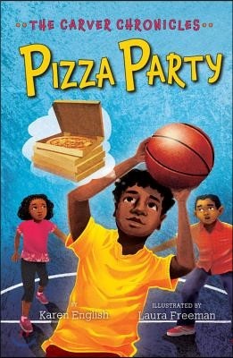 Pizza Party: The Carver Chronicles, Book Six