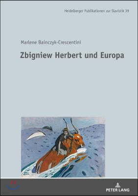 Zbigniew Herbert Und Europa