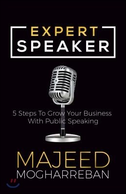 Expert Speaker: 5 Steps to Grow Your Business with Public Speaking