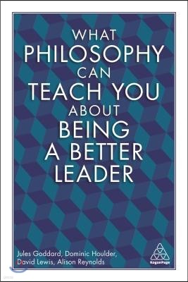 What Philosophy Can Teach You about Being a Better Leader