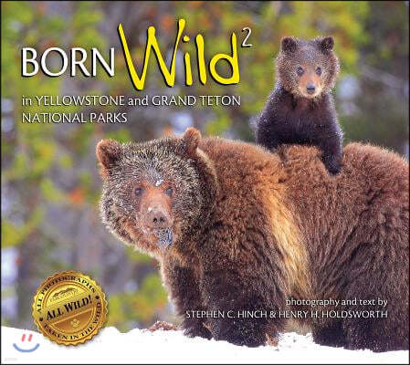 Born Wild 2: In Yellowstone and Grand Teton National Parks