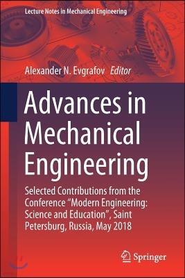 Advances in Mechanical Engineering: Selected Contributions from the Conference "Modern Engineering: Science and Education", Saint Petersburg, Russia,