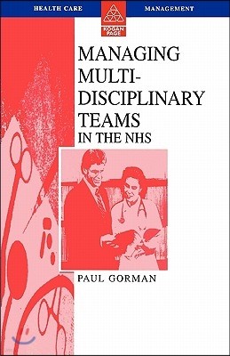 Managing Multi-Disciplinary Teams in the Nhs