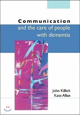 Communication and the Care of People with Dementia