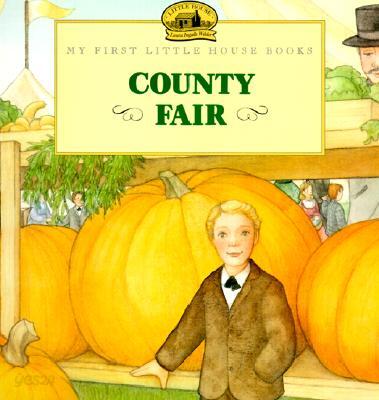 County Fair: Adapted from the Little House Books by Laura Ingalls Wilder