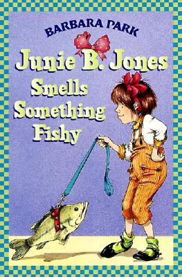 Junie B. Jones Smells Something Fishy