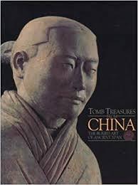Tomb Treasures from China: The Buried Art of Ancient Xian (Paperback)