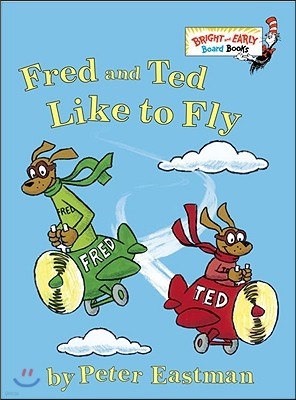 Fred and Ted Like to Fly