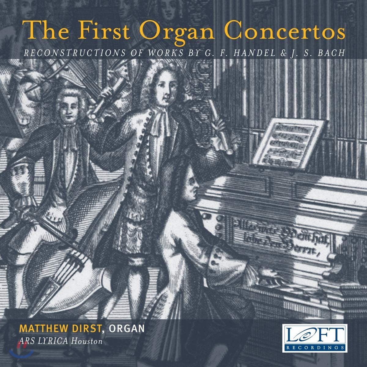 Matthew Dirst 바흐와 헨델의 초기 오르간 협주곡 (The First Organ Concertos)