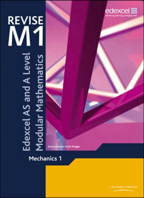 Revise Edexcel AS and A Level Modular Mathematics Mechanics