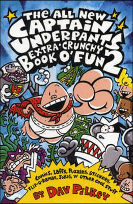 Captain Underpants Extra-crunchy Book O' Fun