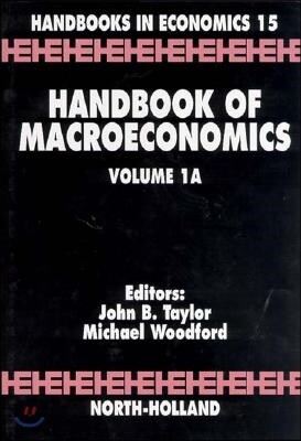 Handbook of Macroeconomics : Volume 1A
