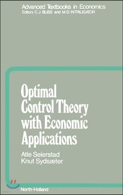 Optimal Control Theory with Economic Applications: Volume 24