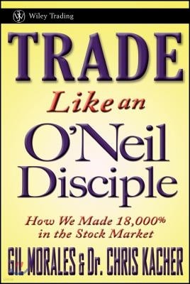 Trade Like an O`Neil Disciple