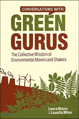Conversations with Green Gurus