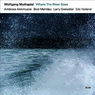 Wolfgang Muthspiel — Where The River Goes 앨범 커버