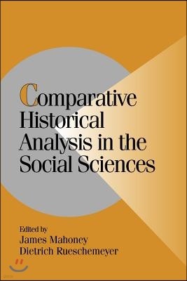 Comparative Historical Analysis in the Social Sciences