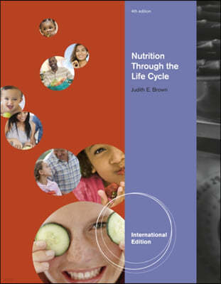 Nutrition Through the Life Cycle, International Edition
