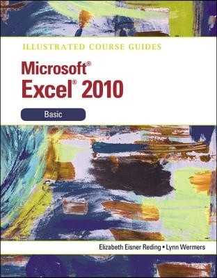 Illustrated Course Guide Microsoft Excel 2010 Basic