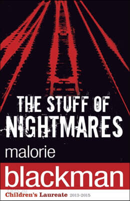 The Stuff of Nightmares. Malorie Blackman