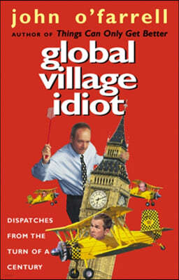 Global Village Idiot