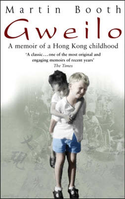 Gweilo: Memories Of A Hong Kong Childhood