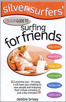 The Silver Surfers' Colour Guide to Surfing for Friends