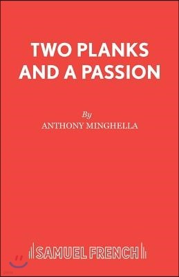 Two Planks and A Passion