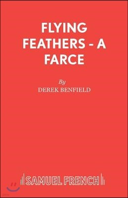 Flying Feathers - A Farce