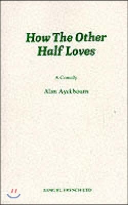 How the Other Half Loves