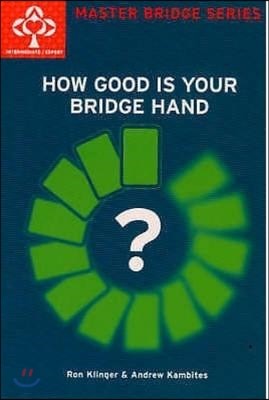 How Good Is Your Bridge Hand