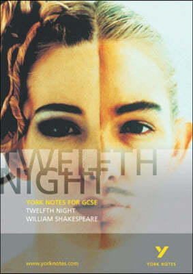 Twelfth Night: York Notes for GCSE