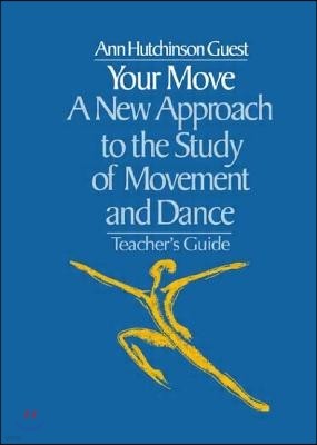 Your Move: A New Approach to the Study of Movement and Dance