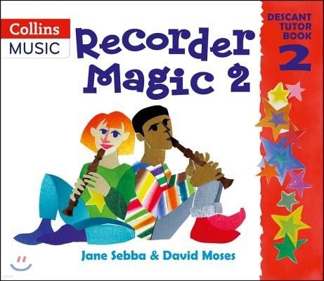 Recorder Magic: Descant Tutor Book 2